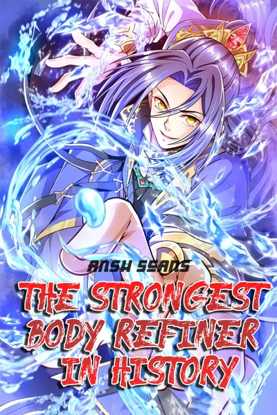 the-strongest-body-refiner-in-history